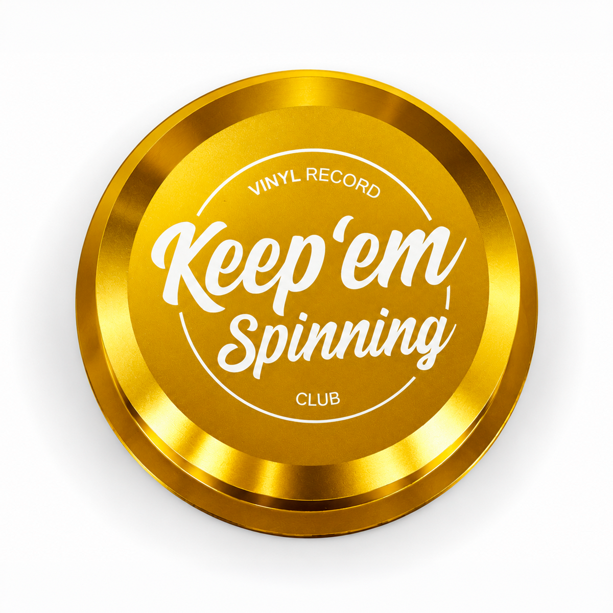 Top of the Gold Vinyl Record Stabilizer — laser-engraved Keep 'em Spinning Vinyl Record Club logo